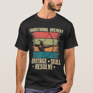 Traditional Archery  Heritage  Skill  Resolve T-Shirt