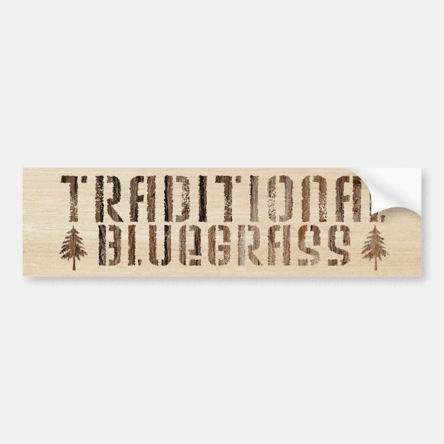 Traditional Bluegrass In Wood Bumper Sticker (Front)