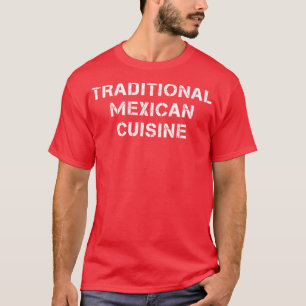 Traditional Mexican Cuisine Typography T-Shirt