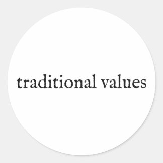  Traditional Values  Classic Round Sticker