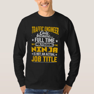 Traffic Engineer Job Title   Traffic Technician T-Shirt