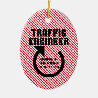 Traffic Engineer Right Direction Ceramic Ornament