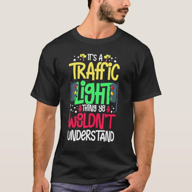 Traffic Light Sign Green Yellow Red Stop Stoplight T-Shirt (Front)