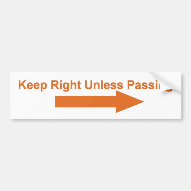Traffic Sign - Keep Right Unless Passing Bumper Sticker (Front)