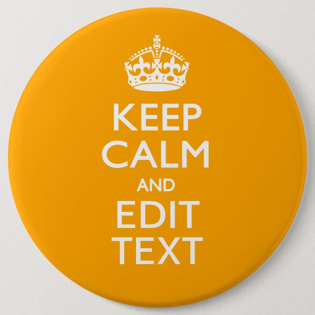 Traffic Yellow Background Keep Calm And Your Text 6 Inch Round Button (Front)