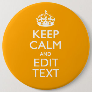 Traffic Yellow Background Keep Calm And Your Text 6 Inch Round Button