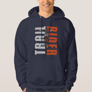 Trail Rider Cute Biker Quote Hoodie