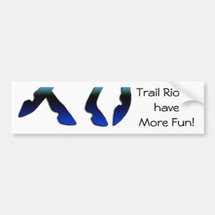 Trail Riders Have More Fun Bumper Sticker