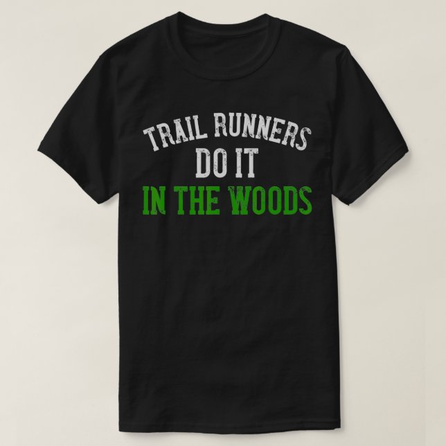 Trail Runner Gift Funny Ultra Marathon Running End T-Shirt (Design Front)