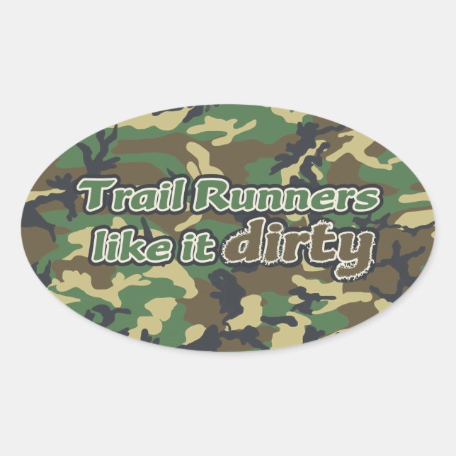Trail Runners Like it Dirty - Camo Oval Sticker (Front)