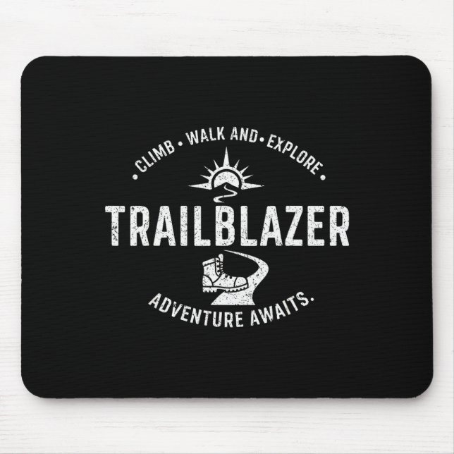 Trailblazer Adventure Awaits Hiking Climb Explore  Mouse Pad (Front)
