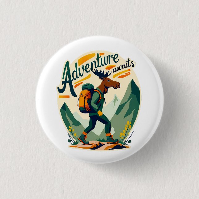 Trailblazing Moose: Adventure Awaits 1 Inch Round Button (Front)