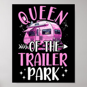 Trailer Park Queen Funny Camping Pink Trailer Cara Poster