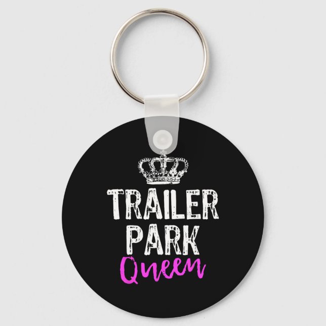 Trailer Park Queen Funny Redneck Camping Gift Chri Keychain (Front)