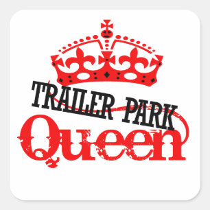 Trailer Park QUEEN Square Sticker