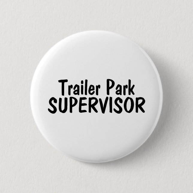 Trailer Park Supervisor 2 Inch Round Button (Front)