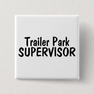 Trailer Park Supervisor 2 Inch Square Button