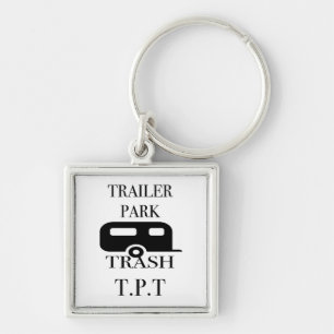 Trailer Park Trash Keychain