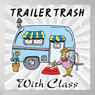 trailer park trash with class poster