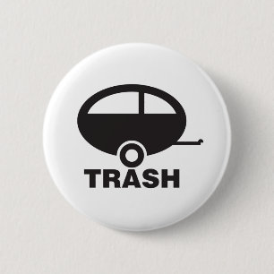 Trailer Trash 2 Inch Round Button