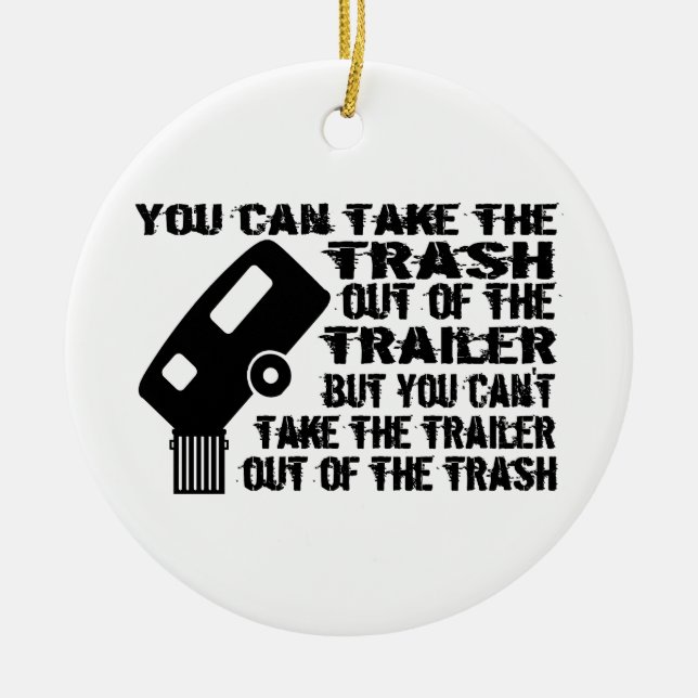 Trailer Trash Ceramic Ornament (Front)