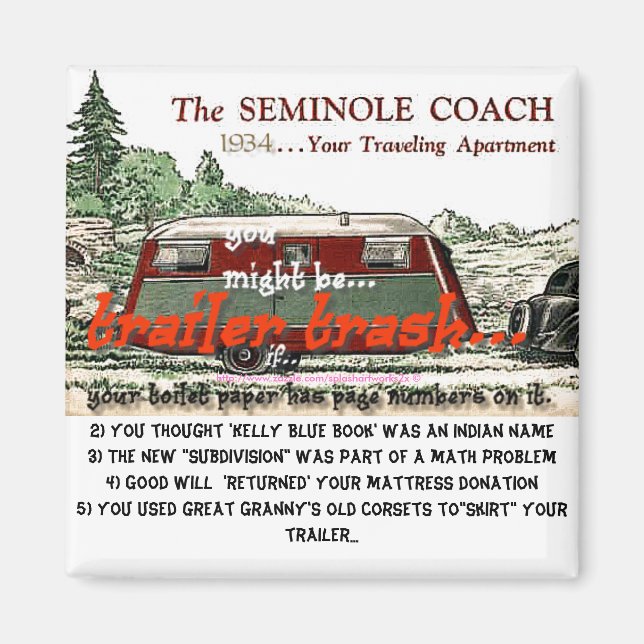 Trailer trash series-You might be Trailer Trash... Magnet (Front)