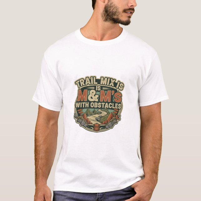 Trailmix is M&M's With Obstacles T-Shirt (Front)