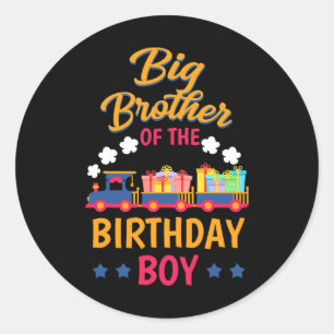 Train Bday Party Railroad Big Brother Of The Birth Classic Round Sticker