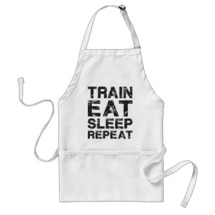 Train, Eat, Sleep, Repeat Standard Apron