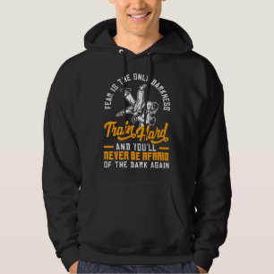 Train Hard Don't Be Afraid Aikido Karate Jiu Jitsu Hoodie