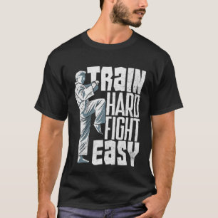 Train Hard Fight Easy Aikido Karate Jiu Jitsu 2 T-Shirt