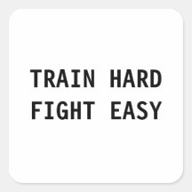 Train Hard, Fight Easy Sticker