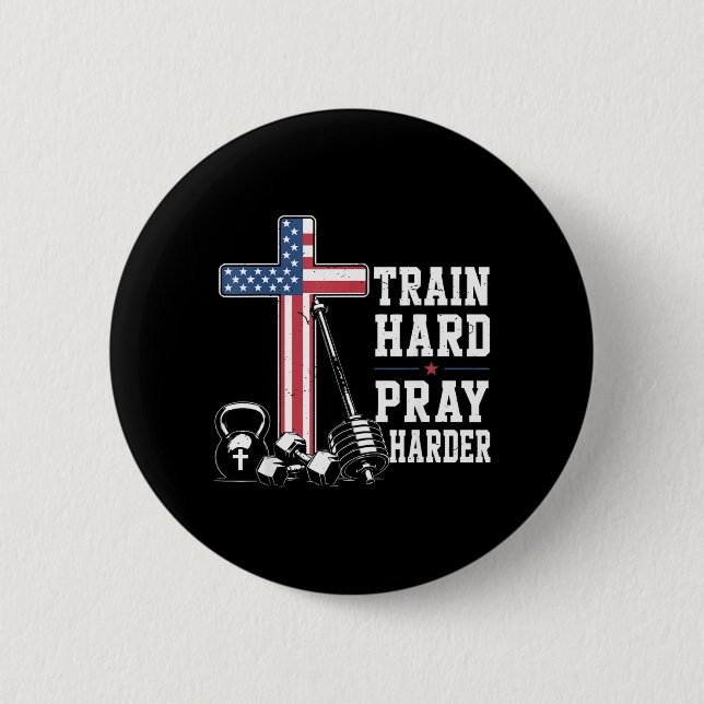 Train Hard Pray Harder Christian Workout Patriotic 2 Inch Round Button (Front)