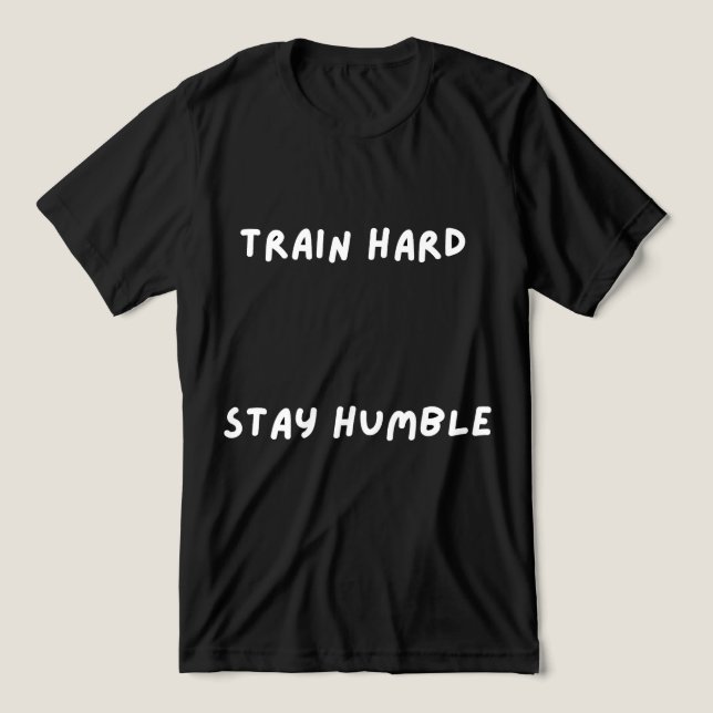 Train Hard Stay HumbleT-Shirt Tri-Blend Shirt (Design Front)
