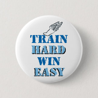 Train hard Win Easy - Track and Field 2 Inch Round Button