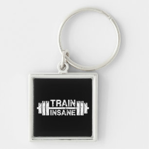 Train Insane - Barbell, Gym, Workout Inspirational Keychain