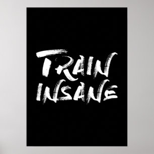 Train Insane - Gym Workout Motivational Poster