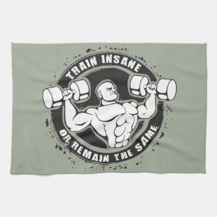 Train Insane Or Remain The Same - Bodybuilding Kitchen Towel