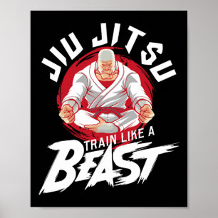 Train Like A Beast - Brazilian Jiu Jitsu Mma Bjj K Poster
