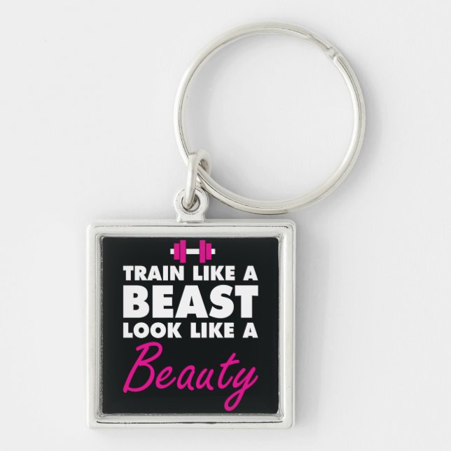 Train Like A Beast, Look Like A Beauty - Gym Keychain (Front)