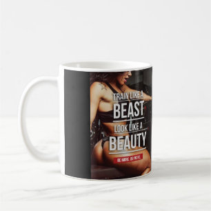 Train Like A Beast, Look Like A Beauty - Workout Coffee Mug