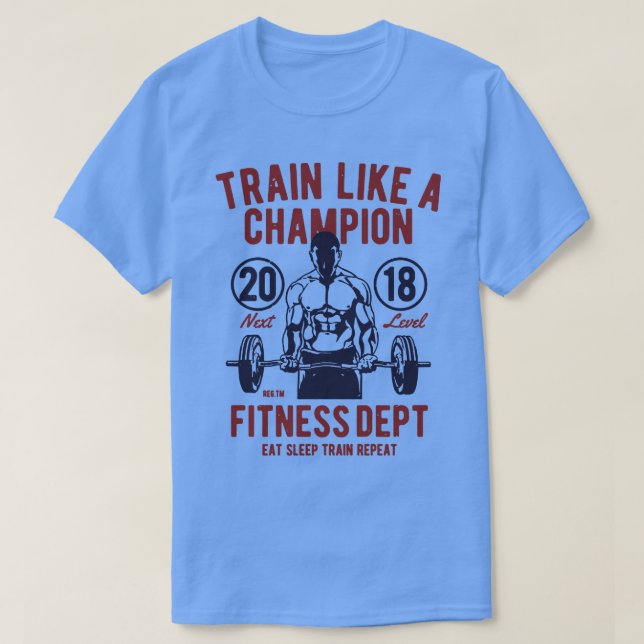 Train Like A Champion T-Shirt (Design Front)