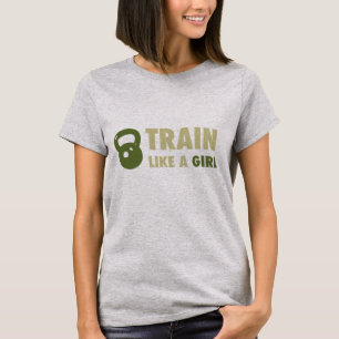 Train Like A Girl With Kettlebell T-Shirt