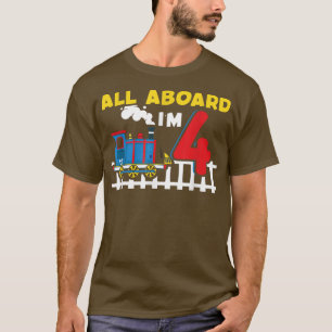 Train Lover 4 Years Old 4th Birthday All Aboard I' T-Shirt