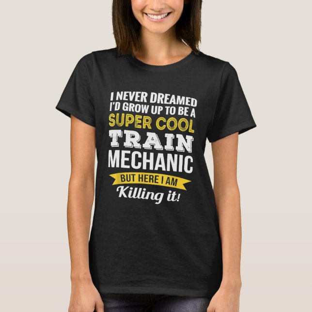 Train Mechanic Appreciation T-Shirt (Front)