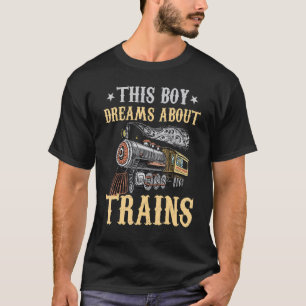Train Saying Slogan - This Boy Dreams About Trains T-Shirt