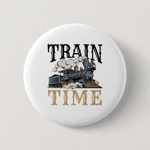Train Time Model Railroad Railway Hobbyist 2 Inch Round Button