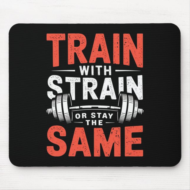 Train With Strain - Fitness Bodybuilding Workout M Mouse Pad (Front)