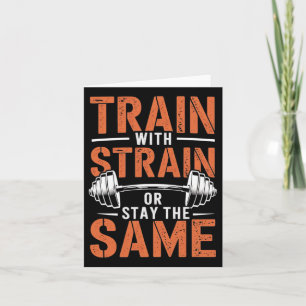 Train With Strain - Fitness Motivation Gym Muscle  Card