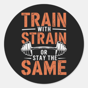 Train With Strain - Fitness Motivation Gym Muscle Classic Round Sticker